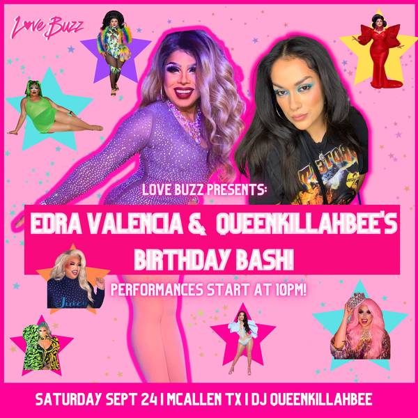 Edra Valencia & QueenKillahBee's Birthday Bash! 