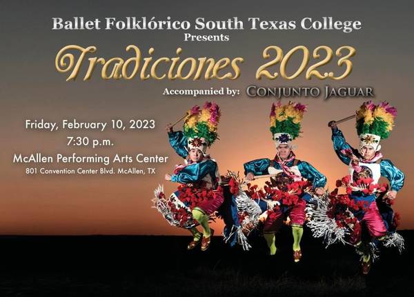 Tradiciones 2023  presented by Ballet Folklorico South Texas College