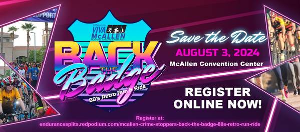 McAllen Crime Stoppers Presents: Back the Badge: Viva McAllen-80's Retro Run & Ride
