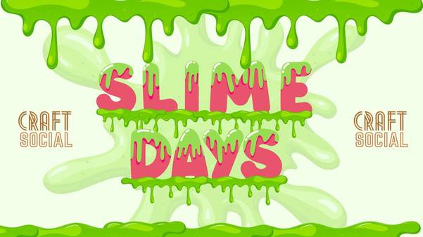 Slime Sunday at Craft Social! 3.23