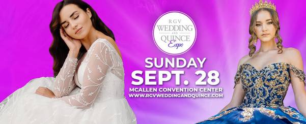 RGV Wedding and Quince Expo Sunday Sept. 28