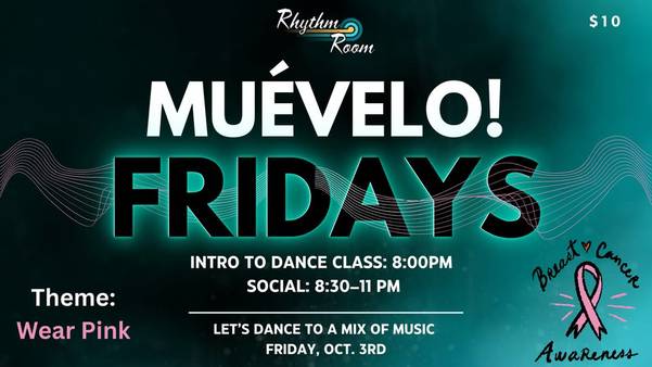 MUEVELO FRIDAYS - PINK Edition  1st Friday in OCT. 