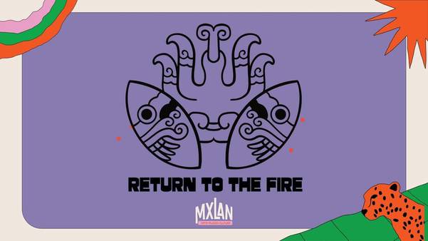 MXLAN 2026 - Return to the Fire, Fireside dinner by Chef Delgado
